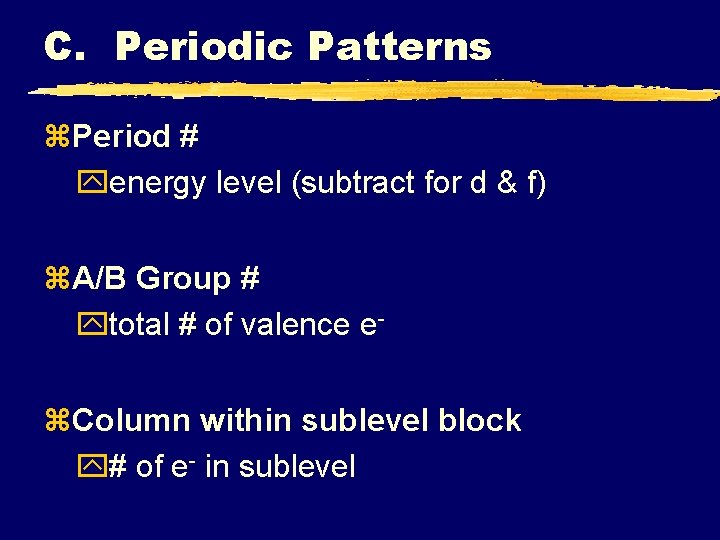 C. Periodic Patterns z. Period # yenergy level (subtract for d & f) z.