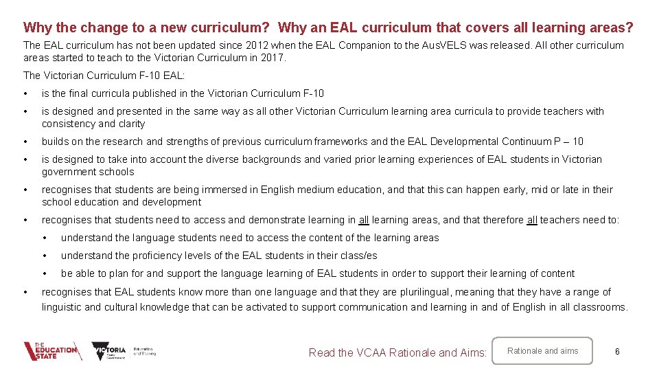 Why the change to a new curriculum? Why an EAL curriculum that covers all