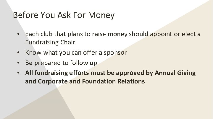 Before You Ask For Money • Each club that plans to raise money should