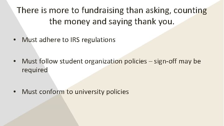 There is more to fundraising than asking, counting the money and saying thank you.