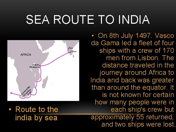 SEA ROUTE TO INDIA • Route to the india by sea • On 8 SEA ROUTE TO INDIA • Route to the india by sea • On 8