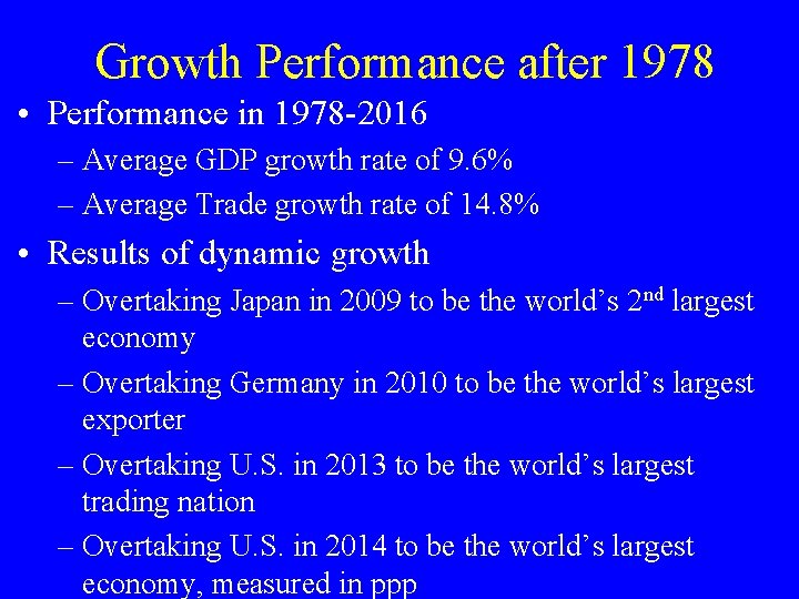 Growth Performance after 1978 • Performance in 1978 -2016 – Average GDP growth rate