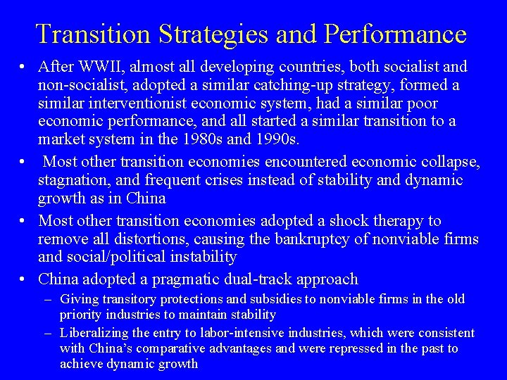 Transition Strategies and Performance • After WWII, almost all developing countries, both socialist and