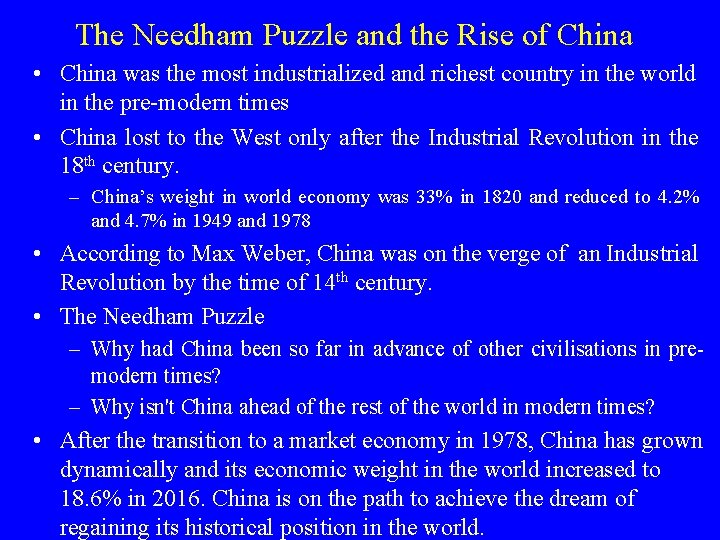 The Needham Puzzle and the Rise of China • China was the most industrialized