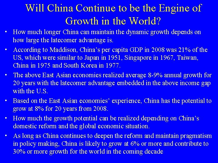 Will China Continue to be the Engine of Growth in the World? • How