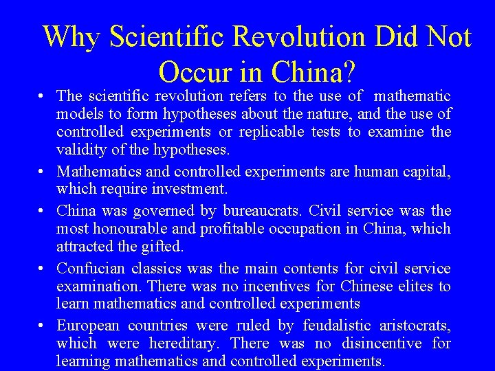 Why Scientific Revolution Did Not Occur in China? • The scientific revolution refers to