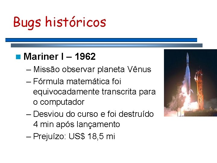 Bugs históricos n Mariner I – 1962 – Missão observar planeta Vênus – Fórmula
