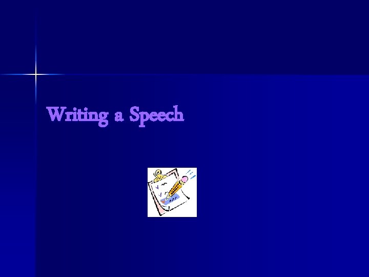 Writing a Speech 