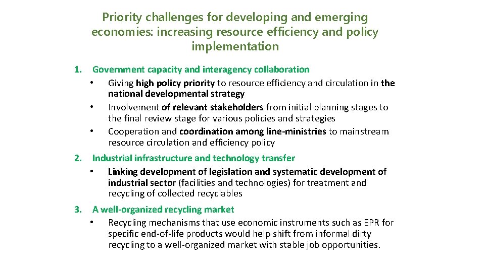 Priority challenges for developing and emerging economies: increasing resource efficiency and policy implementation 1.