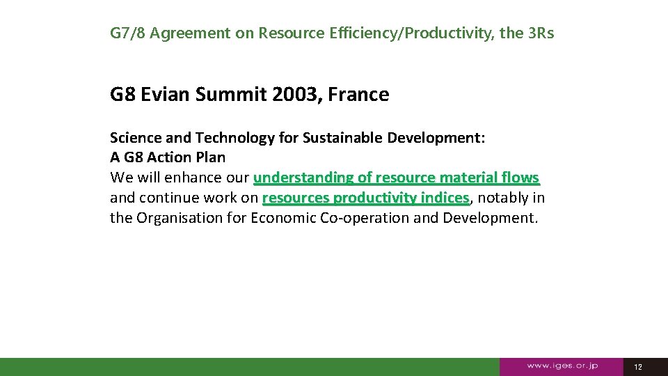 G 7/8 Agreement on Resource Efficiency/Productivity, the 3 Rs G 8 Evian Summit 2003,