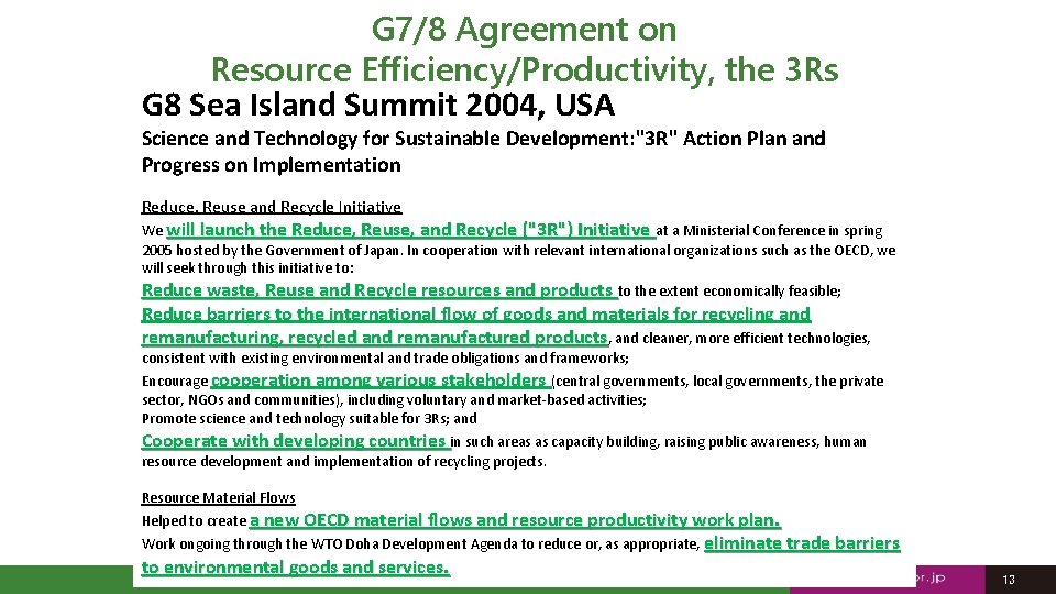 G 7/8 Agreement on Resource Efficiency/Productivity, the 3 Rs G 8 Sea Island Summit