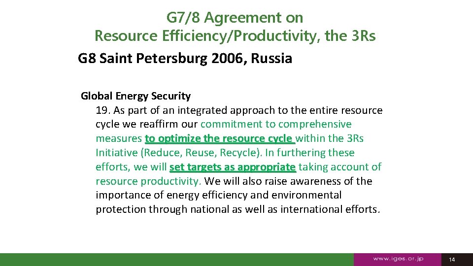 G 7/8 Agreement on Resource Efficiency/Productivity, the 3 Rs G 8 Saint Petersburg 2006,