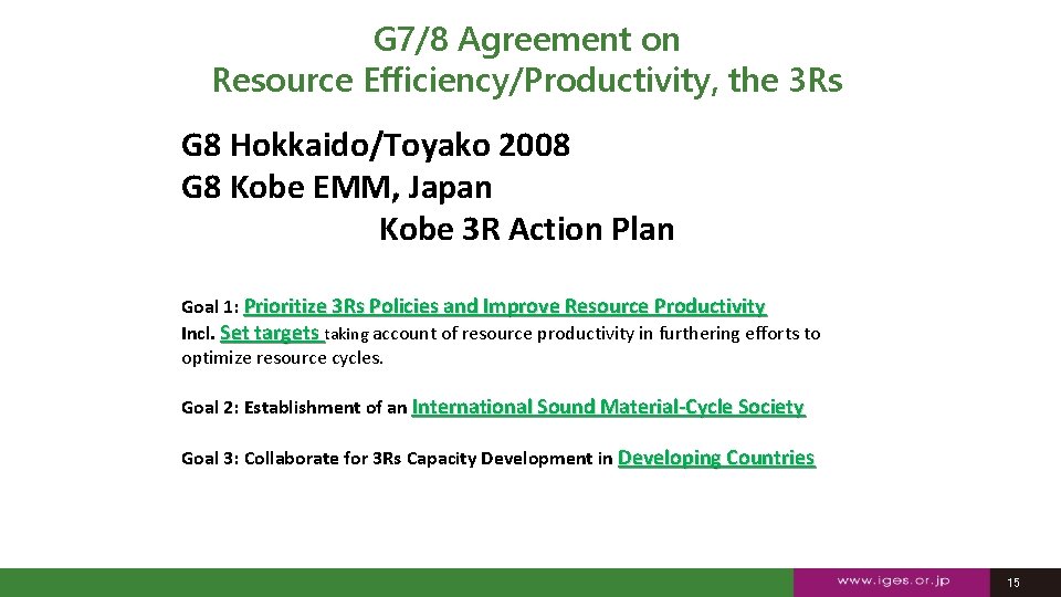 G 7/8 Agreement on Resource Efficiency/Productivity, the 3 Rs G 8 Hokkaido/Toyako 2008 G