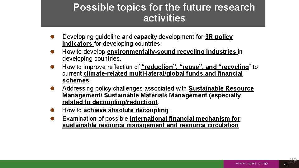 Possible topics for the future research activities Developing guideline and capacity development for 3 Possible topics for the future research activities Developing guideline and capacity development for 3