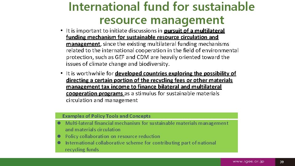 International fund for sustainable resource management • It is important to initiate discussions in