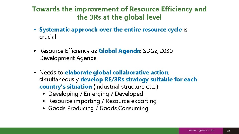 Towards the improvement of Resource Efficiency and the 3 Rs at the global level