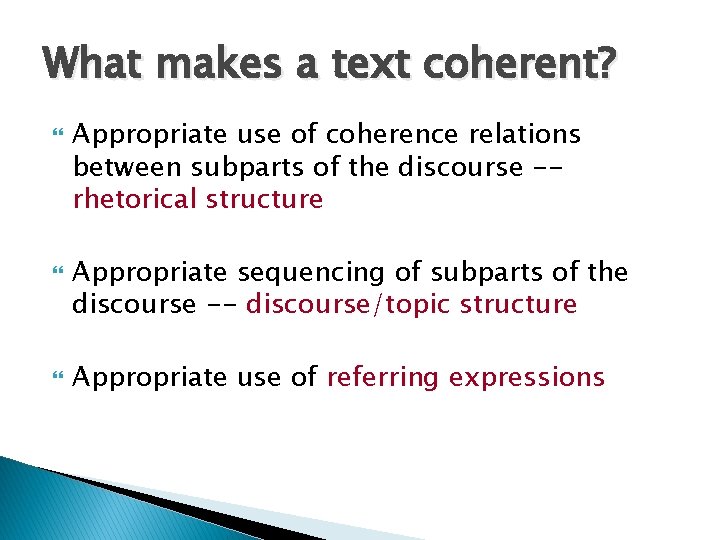 What makes a text coherent? Appropriate use of coherence relations between subparts of the