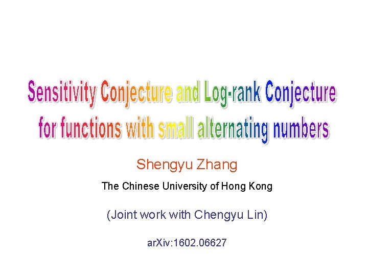 Shengyu Zhang The Chinese University of Hong Kong (Joint work with Chengyu Lin) ar.