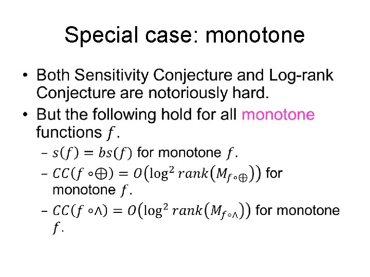 Special case: monotone • 