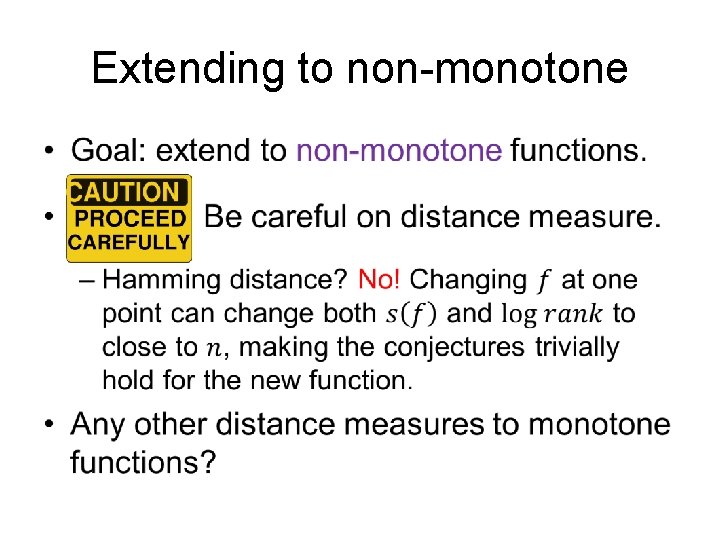 Extending to non-monotone • 