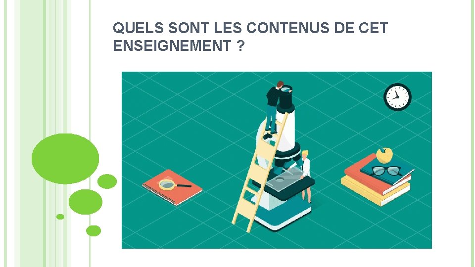 QUELS SONT LES CONTENUS DE CET ENSEIGNEMENT ? 