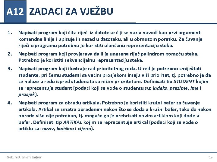 A 12 ZADACI ZA VJEŽBU 1. Napisati program koji čita riječi iz datoteke čiji