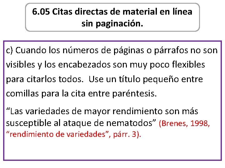 6. 05 Citas directas de material en línea sin paginación. c) Cuando los números 6. 05 Citas directas de material en línea sin paginación. c) Cuando los números