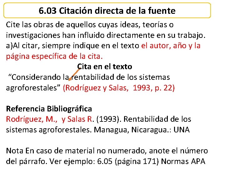 6. 03 Citación directa de la fuente Cite las obras de aquellos cuyas ideas, 6. 03 Citación directa de la fuente Cite las obras de aquellos cuyas ideas,