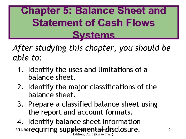 Chapter 5: Balance Sheet and Statement of Cash Flows Systems After studying this chapter,