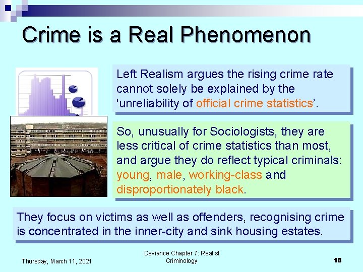 Crime is a Real Phenomenon Left Realism argues the rising crime rate cannot solely