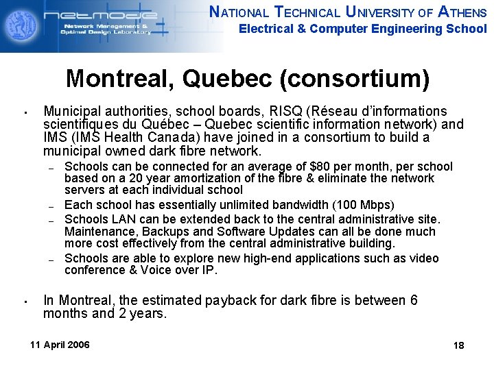 NATIONAL TECHNICAL UNIVERSITY OF ATHENS Electrical & Computer Engineering School Montreal, Quebec (consortium) •