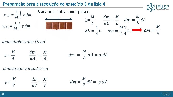 Preparação para a resolução do exercício 6 da lista 4 Barra de chocolate com