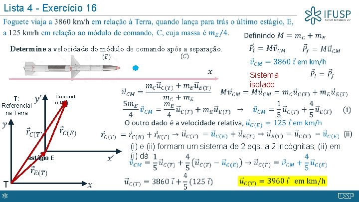 Lista 4 - Exercício 16 Determine a velocidade do módulo de comando após a