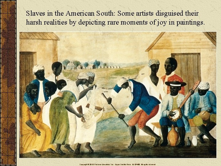 Slaves in the American South: Some artists disguised their harsh realities by depicting rare