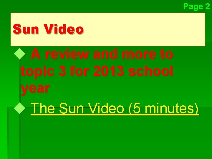 Page 2 Sun Video u A review and more to topic 3 for 2013