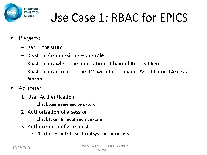 Use Case 1: RBAC for EPICS • Players: – – Karl – the user