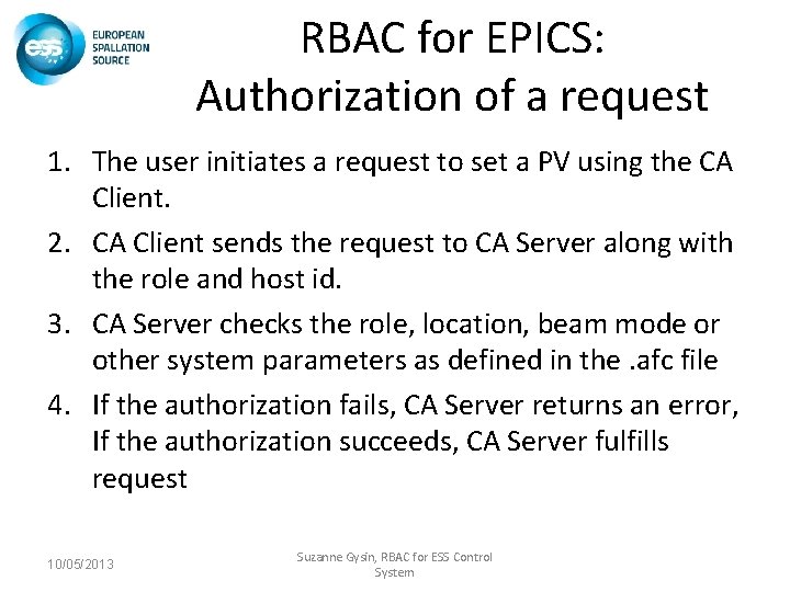 RBAC for EPICS: Authorization of a request 1. The user initiates a request to