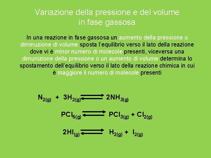 Variazione della pressione e del volume in fase gassosa In una reazione in fase