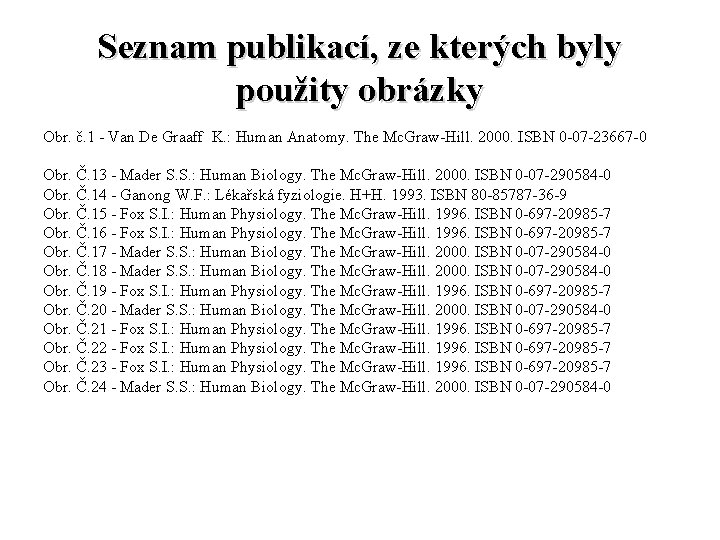 Seznam publikací, ze kterých byly použity obrázky Obr. č. 1 - Van De Graaff