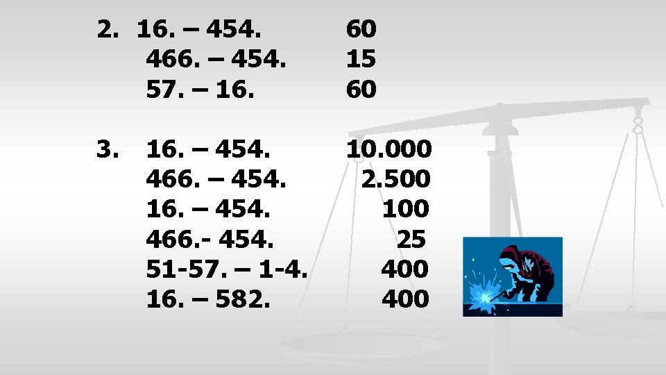 2. 16. – 454. 466. – 454. 57. – 16. 60 15 60 3.