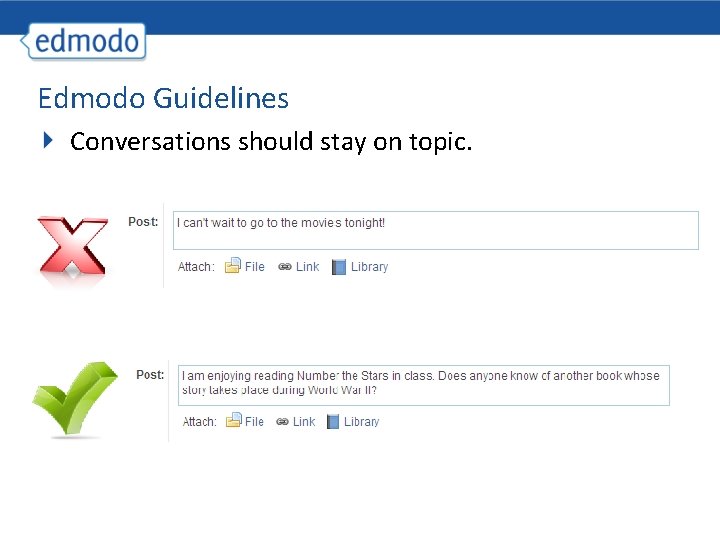 Edmodo Guidelines Conversations should stay on topic. 