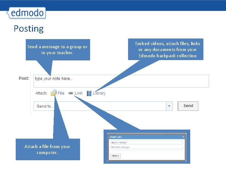 Posting Send a message to a group or to your teacher. Attach a file