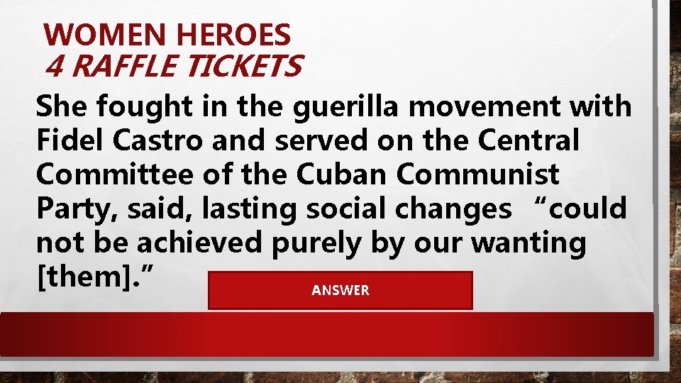 WOMEN HEROES 4 RAFFLE TICKETS She fought in the guerilla movement with Fidel Castro