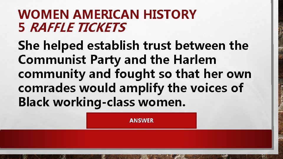 WOMEN AMERICAN HISTORY 5 RAFFLE TICKETS She helped establish trust between the Communist Party