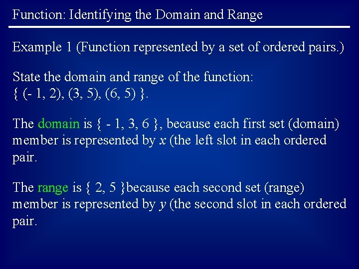 Function: Identifying the Domain and Range Example 1 (Function represented by a set of Function: Identifying the Domain and Range Example 1 (Function represented by a set of