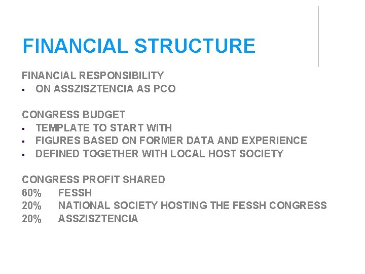 FINANCIAL STRUCTURE FINANCIAL RESPONSIBILITY ON ASSZISZTENCIA AS PCO CONGRESS BUDGET TEMPLATE TO START WITH