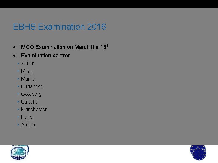 EBHS Examination 2016 MCQ Examination on March the 18 th Examination centres • Zurich