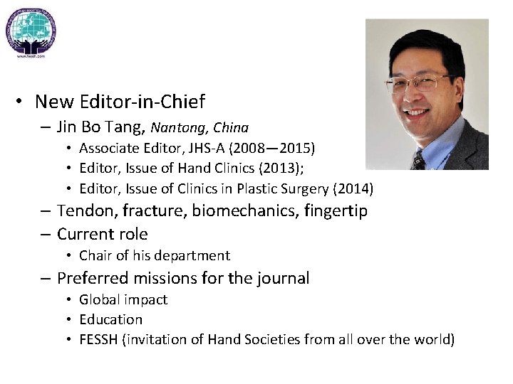  • New Editor-in-Chief – Jin Bo Tang, Nantong, China • Associate Editor, JHS-A
