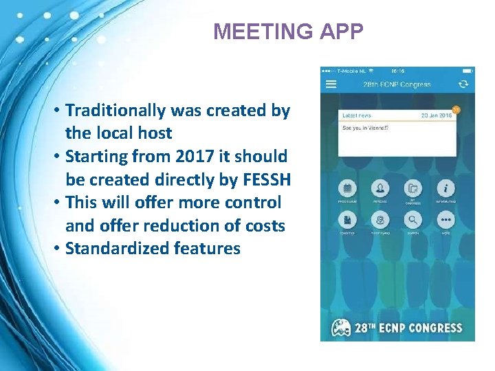 MEETING APP • Traditionally was created by the local host • Starting from 2017