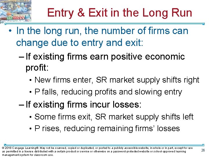 Entry & Exit in the Long Run • In the long run, the number